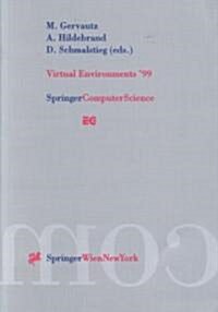 Virtual Environments 99: Proceedings of the Eurographics Workshop in Vienna, Austria, May 31-June 1, 1999 (Paperback, Softcover Repri)