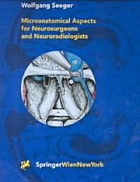 Microanatomical Aspects for Neurosurgeons and Neuroradiologists (Hardcover)