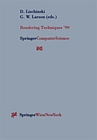 Rendering Techniques 99: Proceedings of the Eurographics Workshop in Granada, Spain, June 21-23, 1999 (Paperback, Softcover Repri)