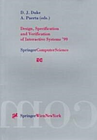 Design, Specification and Verification of Interactive Systems 99: Proceedings of the Eurographics Workshop in Braga, Portugal, June 2-4, 1999 (Paperback, Softcover Repri)