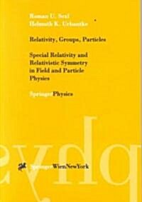 Relativity, Groups, Particles: Special Relativity and Relativistic Symmetry in Field and Particle Physics (Paperback, REV)