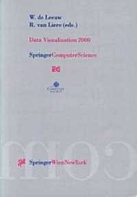 Data Visualization 2000: Proceedings of the Joint Eurographics and IEEE Tcvg Symposium on Visualization in Amsterdam, the Netherlands, May 29-3 (Paperback, 2000)
