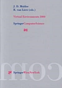 Virtual Environments 2000: Proceedings of the Eurographics Workshop in Amsterdam, the Netherlands, June 1-2, 2000 (Paperback, 2000)