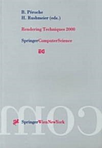 Rendering Techniques 2000: Proceedings of the Eurographics Workshop in Brno, Czech Republic, June 26-28, 2000 (Paperback)