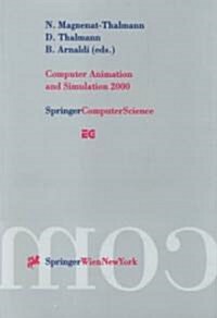 Computer Animation and Simulation 2000: Proceedings of the Eurographics Workshop in Interlaken, Switzerland, August 21-22, 2000 (Paperback, Softcover Repri)