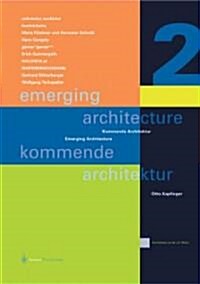 Emerging Architecture/Kommende Architektur (Paperback, Bilingual)