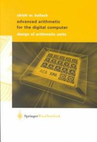 Advanced arithmetic for the digital computer : design of arithmetic units