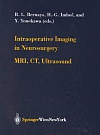 Intraoperative Imaging in Neurosurgery: MRI, CT, Ultrasound (Hardcover, 2003)