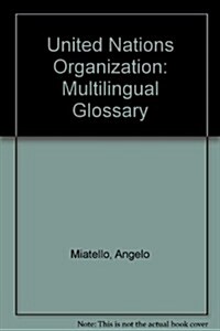 United Nations Organization: Multilingual Glossary (Hardcover)