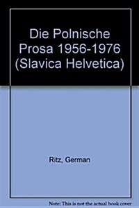 Die Polnische Prosa 1956-1976: Modellierung Einer Entwicklung (Paperback)