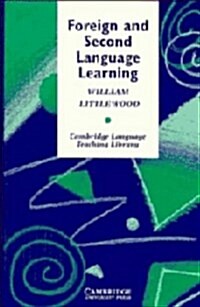 Foreign and Second Language Learning : Language Acquisition Research and its Implications for the Classroom (Hardcover)