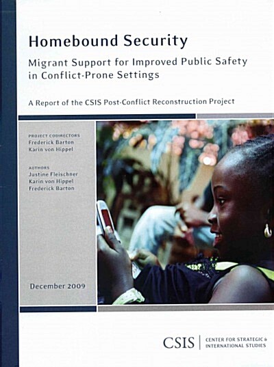 Homebound Security: Migrant Support for Improved Public Safety in Conflict-Prone Settings (Paperback)