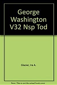 George Washington V32 Nsp Tod (Hardcover)