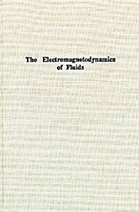 The Electromagnetodynamics of Fluids (Hardcover, Reprint)