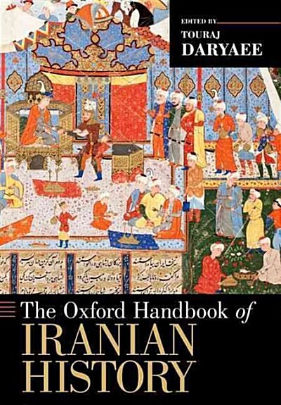 The Oxford Handbook of Iranian History (Paperback)