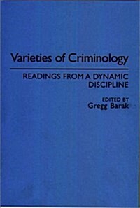 Varieties of Criminology: Readings from a Dynamic Discipline (Paperback)