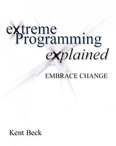 Extreme Programming Explained (Paperback)