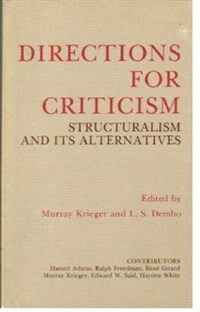 Directions for criticism : structuralism and its alternatives
