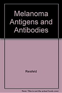 Melanoma Antigens and Antibodies (Hardcover)