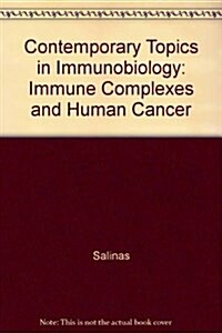 Immune Complexes and Human Cancer (Hardcover)