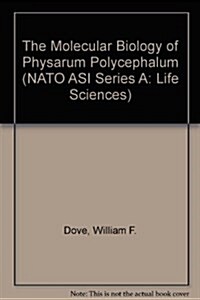 The Molecular Biology of Physarum Polycephalum (Hardcover)