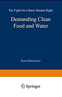 Demanding Clean Food and Water: The Fight for a Basic Human Right (Paperback, Softcover Repri)