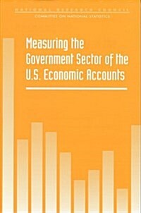 Measuring the Government Sector of the U.S. Economic Accounts (Paperback)