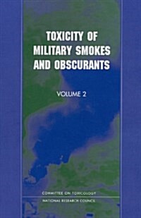 Toxicity of Military Smokes and Obscurants (Paperback)