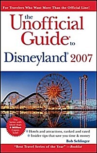 The Unofficial Guide to Disneyland, 2007 (Paperback)