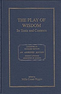 The Play of Wisdom Its Texts and Contexts (Hardcover)