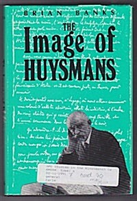 The Image of Huysmans (Hardcover)