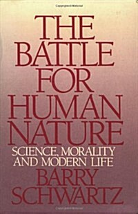 The Battle for Human Nature: Science, Morality and Modern Life (Paperback, Revised)