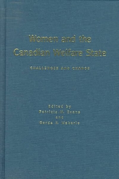 Women and the Canadian Welfare State (Hardcover)