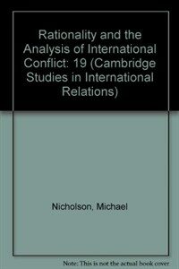 Rationality and the analysis of international conflict