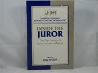 Inside the juror : the psychology of juror decision making