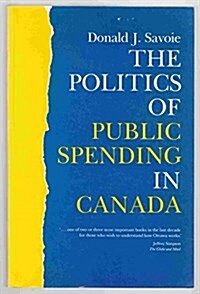 The Politics of Public Spending in Canad (Paperback)