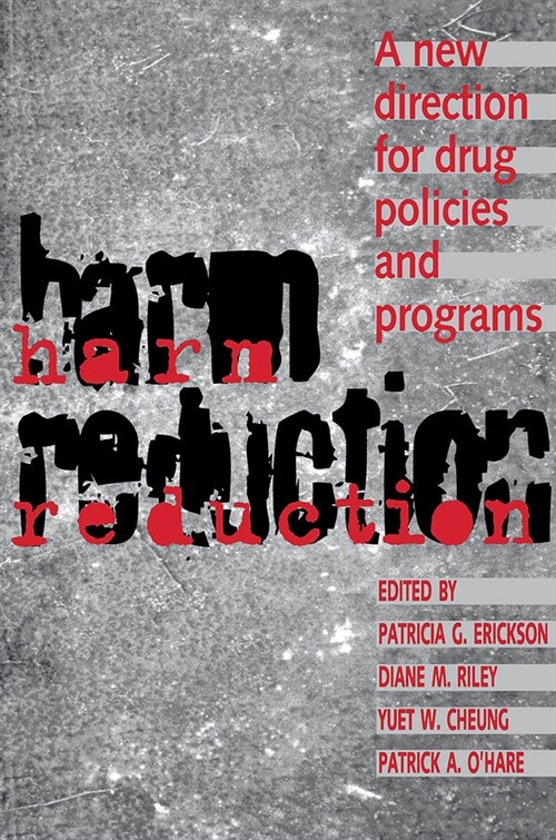 Harm Reduction: A New Direction for Drug Policies and Programs (Paperback)