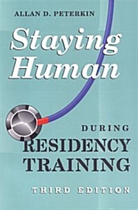 Staying Human During Residency Training (Paperback, 3rd)