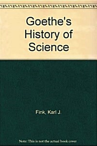 Goethes History of Science (Hardcover)