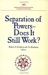 Separation of Powers: Does It Still Work? (Hardcover)