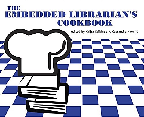 The Embedded Librarians Cookbook (Paperback)