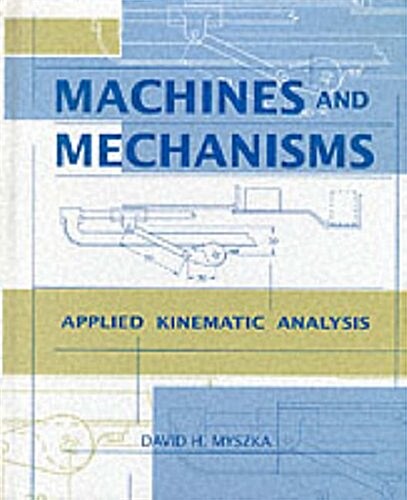 Machines and Mechanisms (Hardcover)