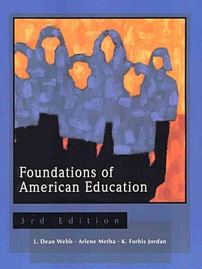 Foundations of American Education (Paperback, 3rd, Subsequent)