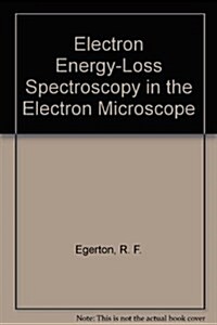 Electron Energy-Loss Spectroscopy in the Electron Microscope (Hardcover)