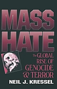 Mass Hate: The Global Rise of Genocide and Terror (Paperback, Softcover Repri)