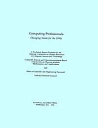 Computing Professionals: Changing Needs for the 1990s (Paperback)