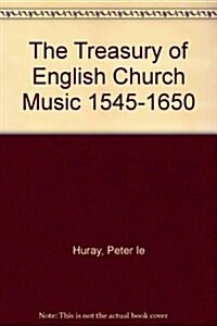 The Treasury of English Church Music 1545-1650 (Hardcover)