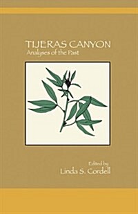 Tijeras Canyon: Analyses of the Past (Paperback)