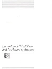 Low-Altitude Wind Shear and Its Hazard to Aviation (Paperback)