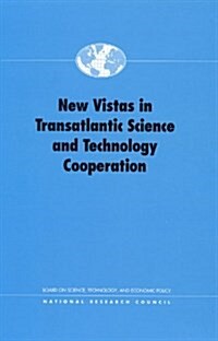 New Vistas in Transatlantic Science and Technology Cooperation (Paperback)